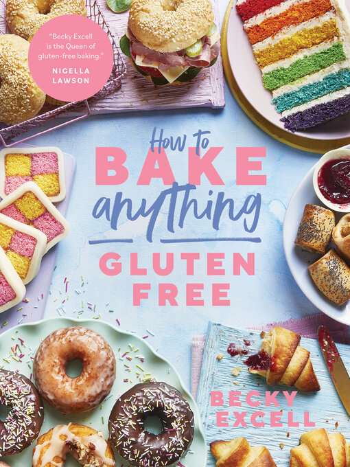 Title details for How to Bake Anything Gluten Free by Becky Excell - Available